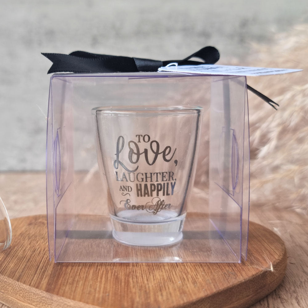To Love, laughter and happily ever after shot glass in a clear gift box